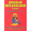 Sexuální reflexologie v praxi - Mantak Chia