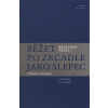 Běžet po zrcadle jako slepec (Benjamin Péret)