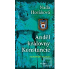 Anděl královny Konstanci… (Naďa Horáková)
