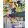 Malíři na soutoku | Gális Radek
