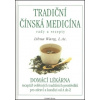 Tradiční čínská medicína - rady a recepty