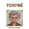 Tchyně - Monika Rosová