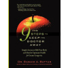 The 9 Steps to Keep the Doctor Away: Simple Actions to Shift Your Body and Mind to Optimum Health for Greater Longevity