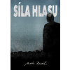 Síla hlasu - Martin Rousek