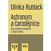 Astronom a čarodějnice Ulinka Rublack