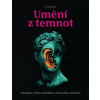 Umění z temnot - Pokladnice všeho morbidního, chmurného a děsivého - S. Elizabeth