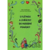 S flétnou a zvířátky do hudební pohádky - Aleš Sedlmeier