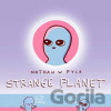 Strange Planet