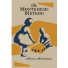 The Montessori Method [Illustrated Edition]