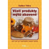 Včelí produkty mýtů zbavené