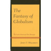 The Fantasy of Globalism: The Latin American Neo-Baroque (Waldron John V.)