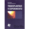 Transplantace v experimentu - Peter Baláž, Hynek Mergental a kol.