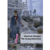 Dominoes Quick Starter: Sherlock Holmes The Dying Detective with Audio Mp3 Pk (2nd) - Arthur Conan Doyle