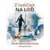 Z lodičiek na loď: Denník nezlomnej jachtárky - Strapáčová Petra