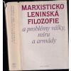 Marxisticko leninská filosofie a problémy války míru a armády 2 vyd - Jaroslav Erneker a kolektiv