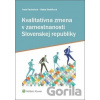 Kvalitatívna zmena v zamestnanosti Slovenskej republiky - Iveta Pauhofová, Beáta Stehlíková