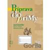 Príprava do prímy - matematika - pracovný zošit - Orbis Pictus Istropolitana