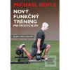 Nový funkčný tréning pre… (Michael Boyle)