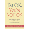 I'm OK, You're Not OK: Experiences of Having a Loved One with a Personality Disorder