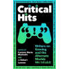 Critical Hits - Carmen Maria Machado, J Robert Lennon