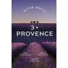 3x Provence Rok v Provenci Znovu v Provence Navždy Provence - Peter Mayle