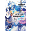 Our Last Crusade or the Rise of a New World, Vol. 8 (Light Novel) (Sazane Kei)