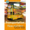 Oxford Read and Discover: Level 5 - Transportation Then and Now - Richard Northcott