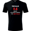 Čierne tričko trvalo 14 rokov - darček k 14 narodeninám pre chlapca XXL