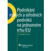 Podnikání malých a středních podniků na jednotném trhu EU - Vladimír Vojík