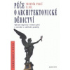 Materiálová charakteristika stavebních hmot a péče o ně - Péče o architektonické dědictví 2. díl (kolektív)