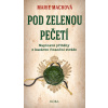 Pod zelenou pečetí - Marie Macková