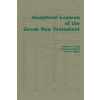 Analytical Lexicon of the Greek New Testament (Barbara Friber Timothy Friberg)(Brožovaná)