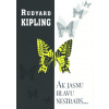Ak jasnú hlavu nestratíš... - Rudyard Kipling