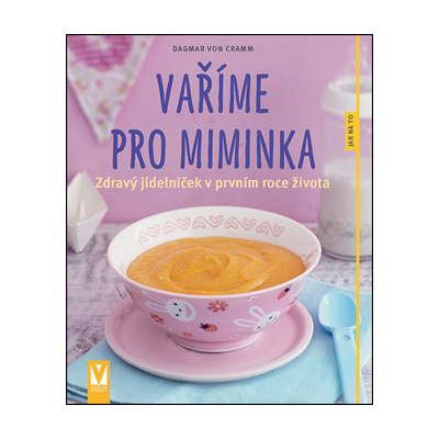 Vaříme pro miminka (Dagmar Von Cramm)