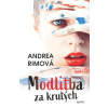 Modlitba za krutých - Andrea Rimová