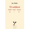 Tři svědkové. Mojžíš, Izaiáš, žalmista - Jan Heller