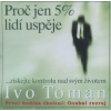Proč jen 5 % lidí uspěje