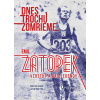 Askwith Richard Dnes trochu zomrieme (Emil Zátopek: Vzostup a pád legendy)