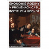 Ekonomie rodiny v proměnách času, institucí a hodnot
