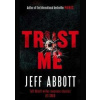 Trust Me - Jeff Abbott, Sphere