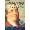 Benjamin Franklin: An American Life - Walter Isaacson