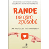 Rande na osm způsobů - Gottman John M., Schwartz Gottman Julie