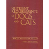Nutrient Requirements of Dogs and Cats (Subcommittee on Dog and Cat Nutrition,Committee on Animal Nutrition,Board on Agriculture and Natural Resources,Division on Earth and Life Studies,National Resea