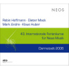 Andre, Mark / Hoffmann, Robin / Huber, Klaus / Mack, Dieter - Darmstadt 2006 - 43. Internationale Ferienkurse für Neue Musik (CD) (NEOS)