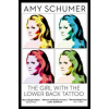 The Girl with the Lower Back Tattoo - Amy Schumer