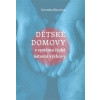 Dětské domovy v systému české ústavní výchovy - Veronika Štenclová