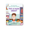 Kuk pod okienko - Prečo sa musím obliekať? Úplně první otázky a odpovědi