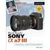 David Busch's Sony Alpha A7 III Guide to Digital Photography (Busch David D.)