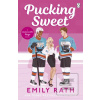 Pucking Sweet (Emily Rath)