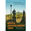 Místa zrychleného tepu - Otomar Dvořák, Josef Pepson Snětivý